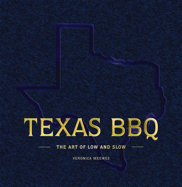 Texas Bbq: The Art of Low &amp; Slow