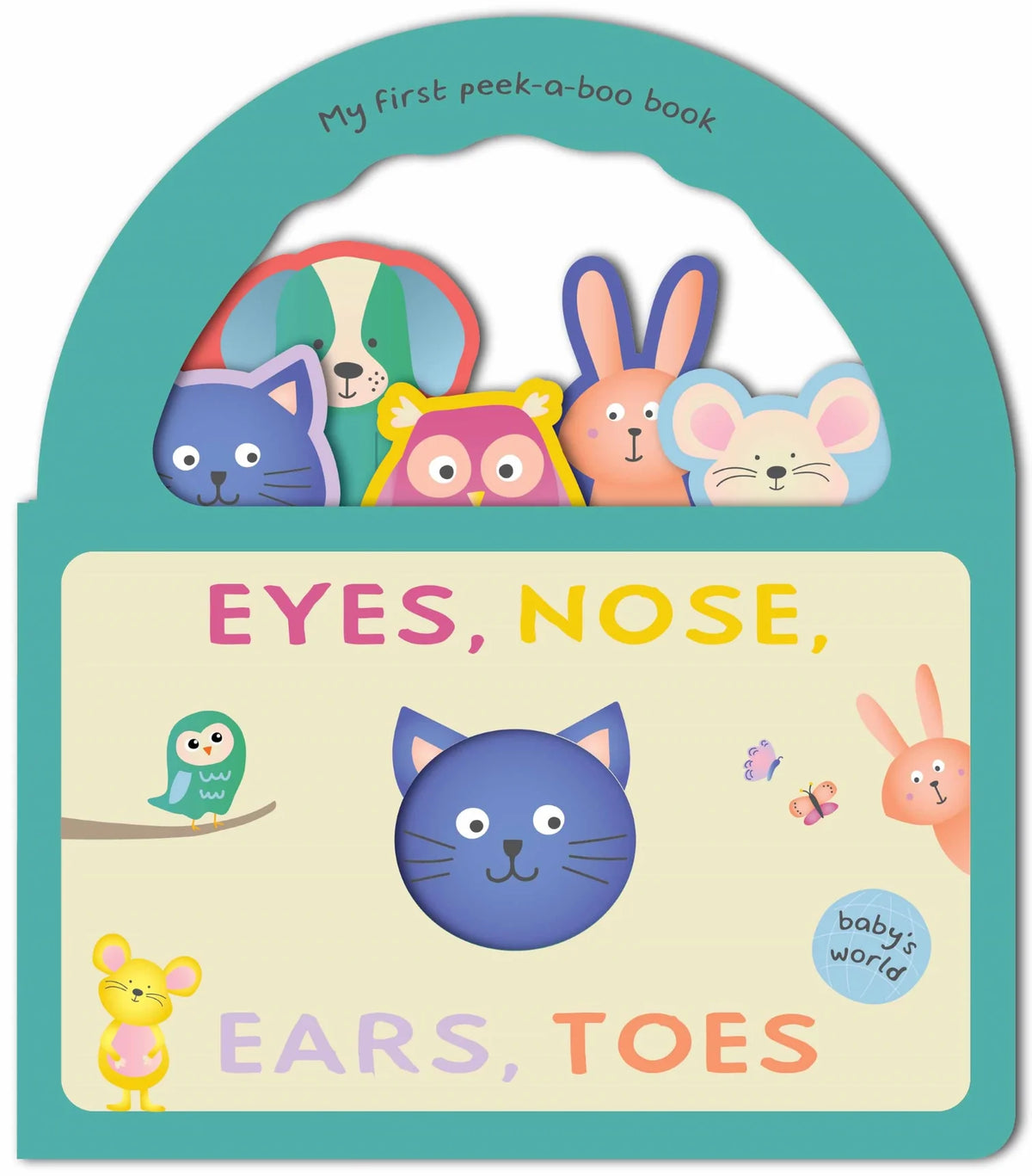 Baby&#39;s World - Peek-a-Boo Handle Book - Eyes, Nose, Ears, Toes