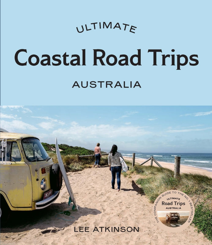 Ultimate Coastal Road Trips : Australia