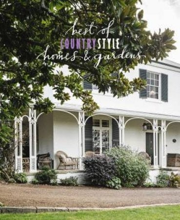 Best of Country Style Homes &amp; Gardens
