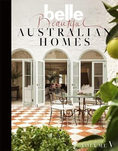 Belle Beautiful Australian Homes Vol V