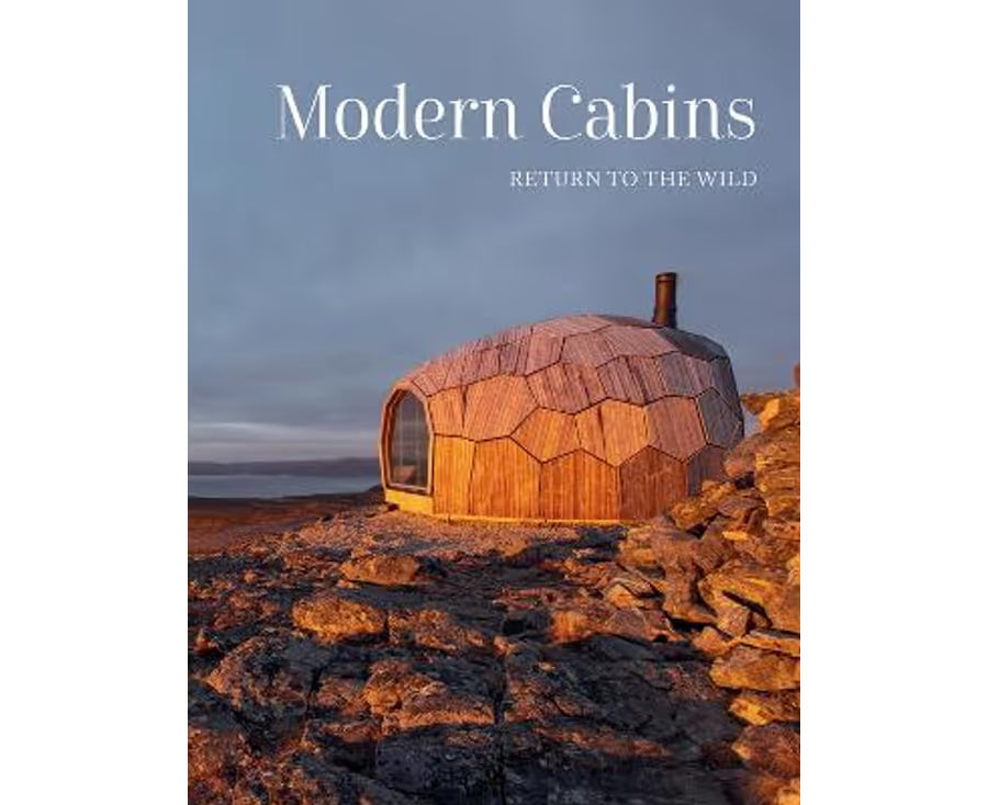 Mill & Hide - Peribo - Modern Cabins: Return to the Wild