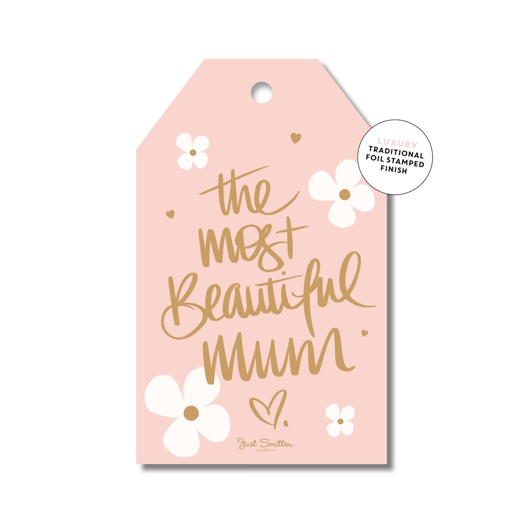 Mill & Hide - Just Smitten - Gift Tag - The Most Beautiful Mum