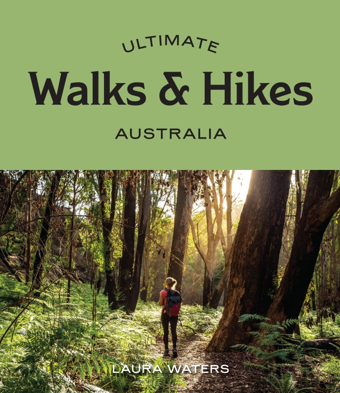 Mill & Hide - Hardie Grant - Ultimate Walks & Hikes Australia